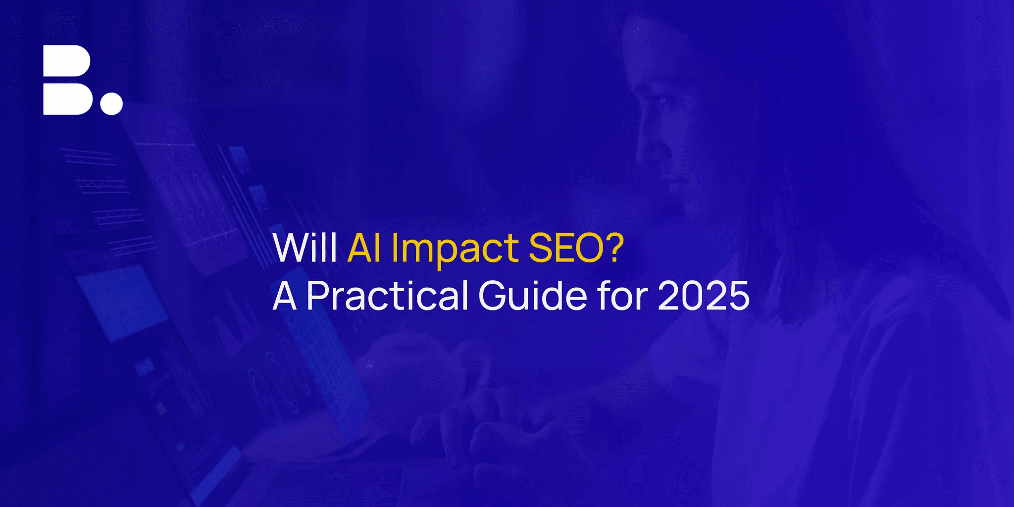 Will AI Impact SEO? A Practical Guide for 2025