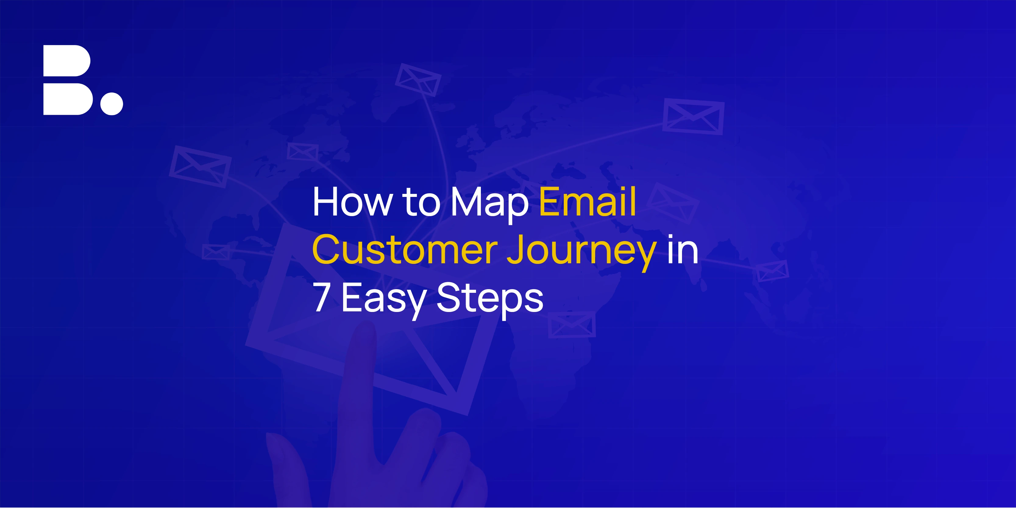 How to Map Email Customer Journey in 7 Easy Steps