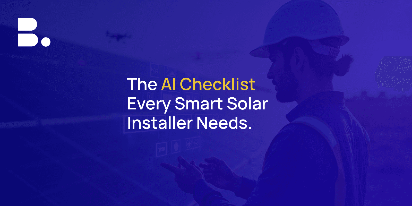 Solar Installers, Use This AI Checklist Before Partnering with Solar Lead Generation Companies