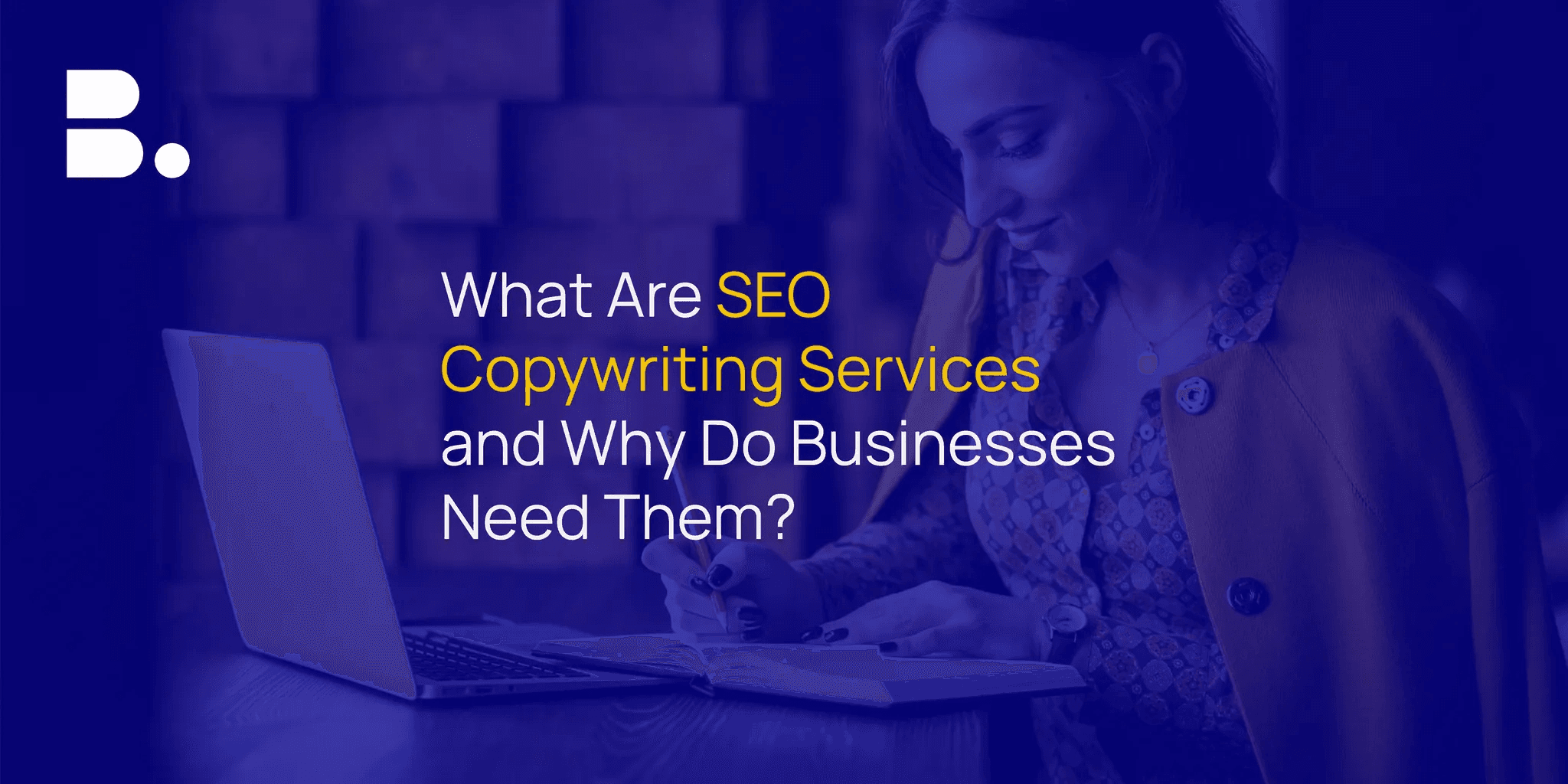 What Are SEO Copywriting Services and Why Do Businesses Need Them?